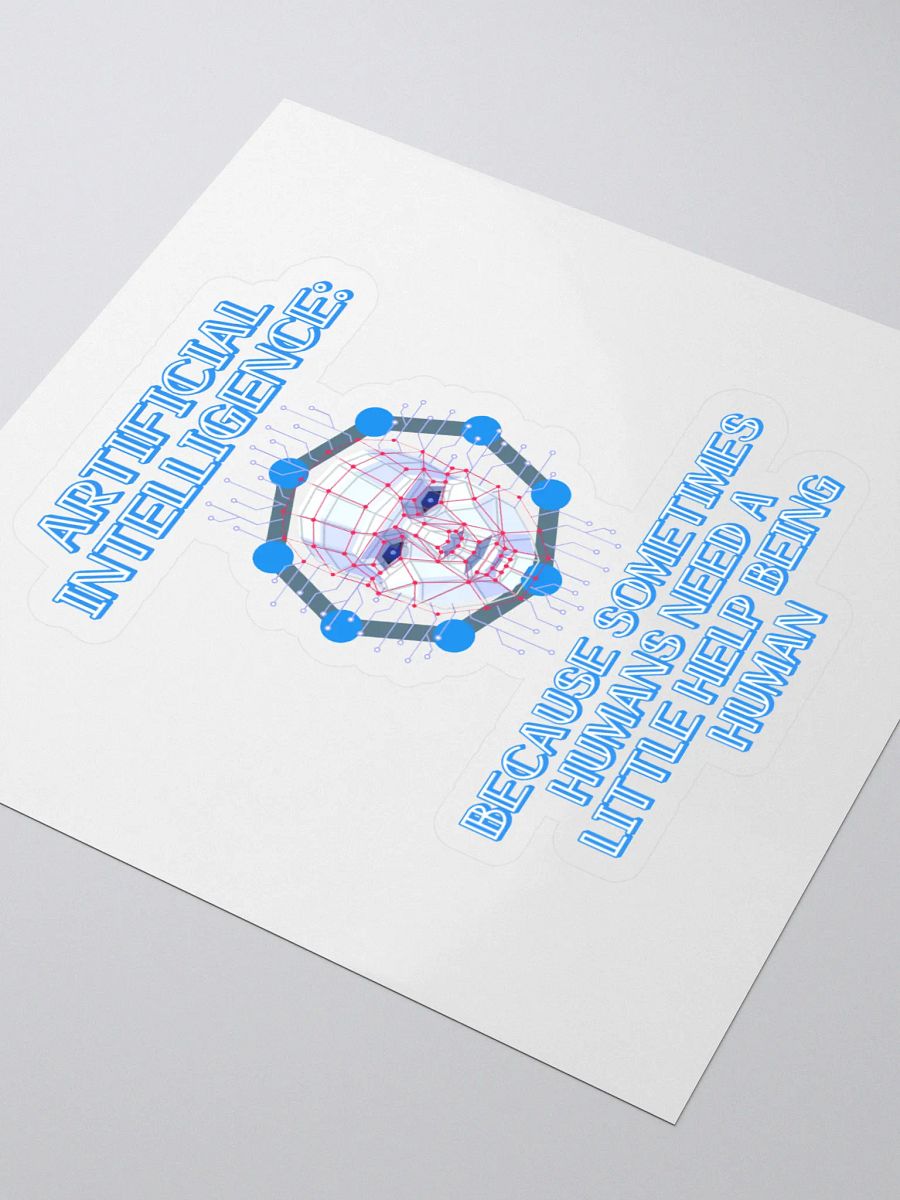 AI - Sometimes Humans Need Help Being Human Sticker product image (3)