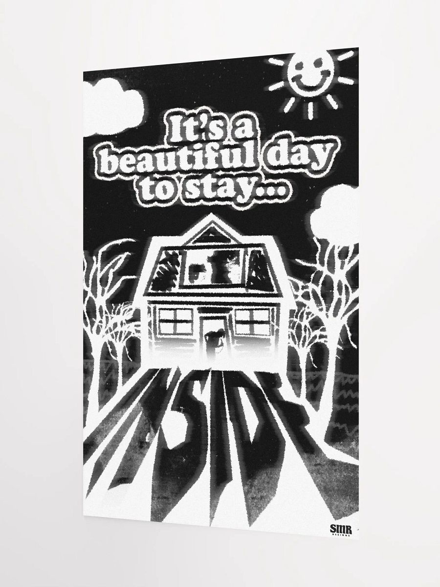 'It's A Beautiful Day to Stay Inside' Poster product image (3)