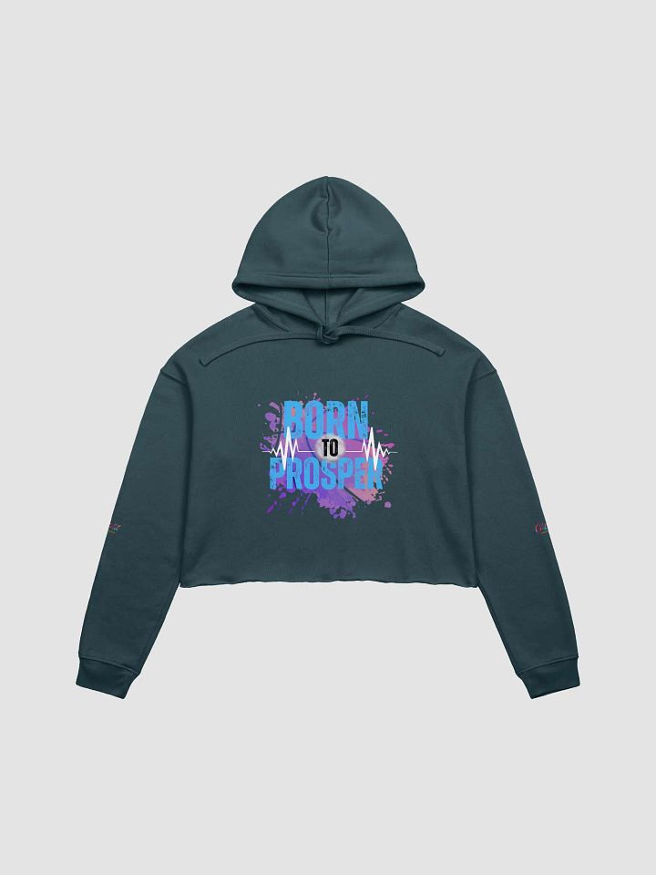 Born to Prosper Crop Hoodie product image (2)