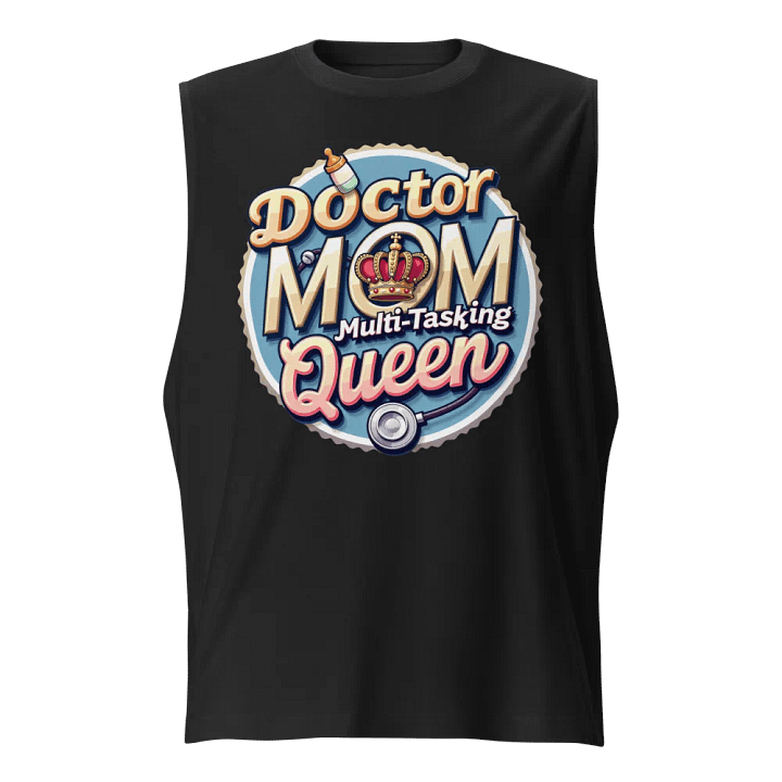 Doctor MOM Multi-Tasking Queen Muscle Tank product image (1)