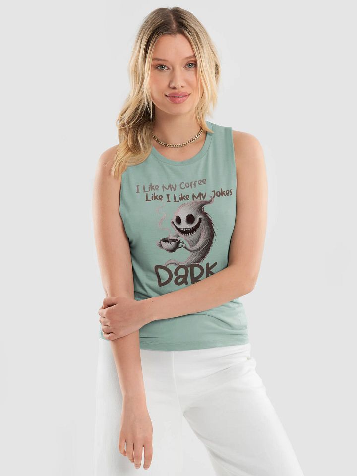 "I Like My Coffee Like I Like My Jokes... Dark" Bella+Canvas Women's Flowy Muscle Tank product image (2)