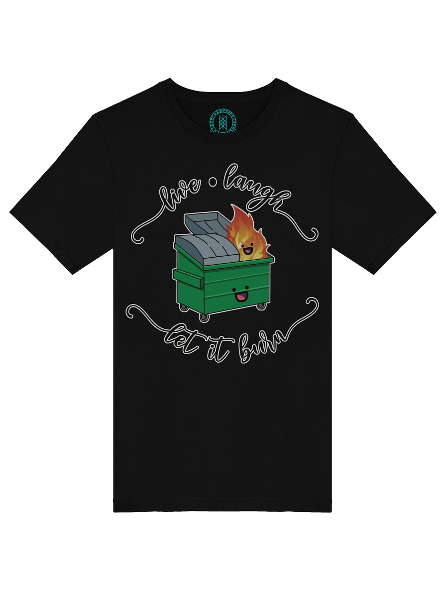 Live Laugh Let It Burn T-Shirt product image (5)