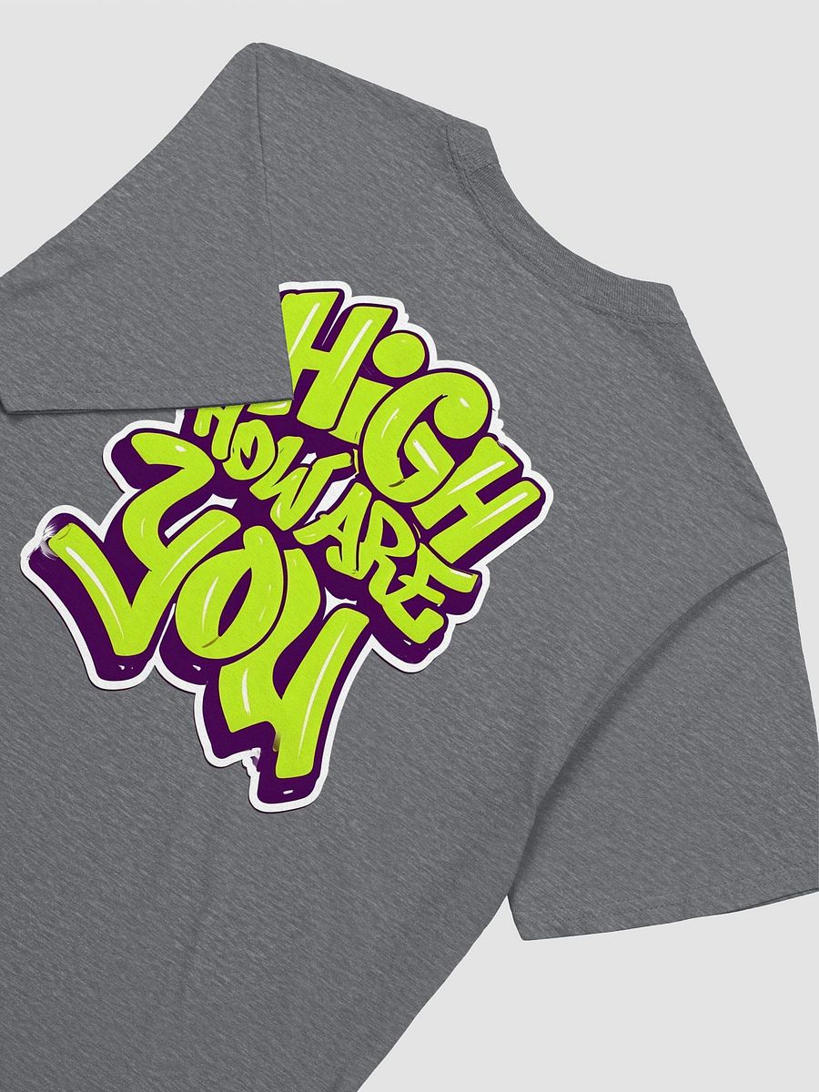 High How Are You T-Shirt product image (25)