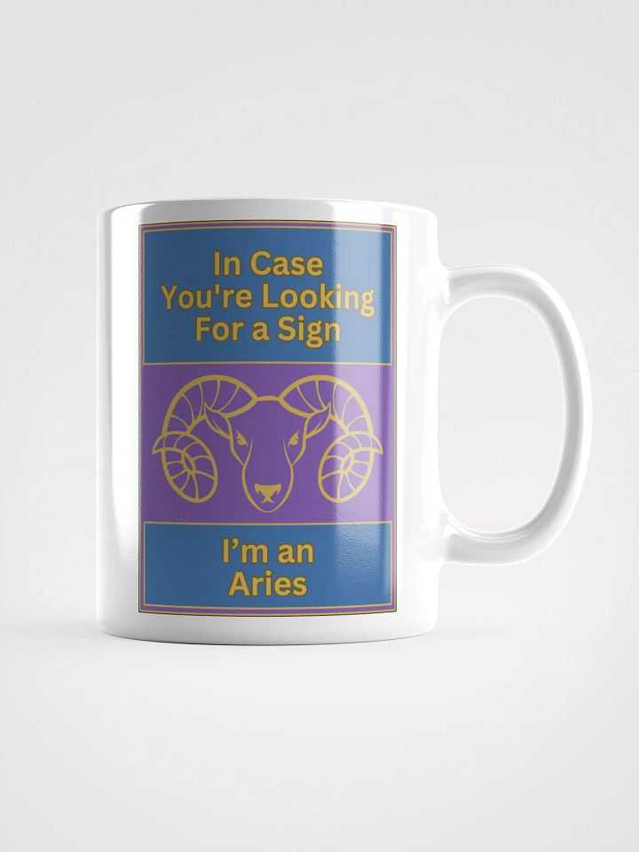 In Case You’re Looking For A Sign Aries Zodiac Sign Mug, Zodiac Sign Vibes Mug, Aries Mug, Astrological Mug product image (1)