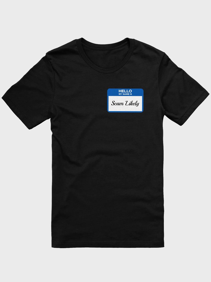 Hello My Name Is Scam Likely Tee product image (1)