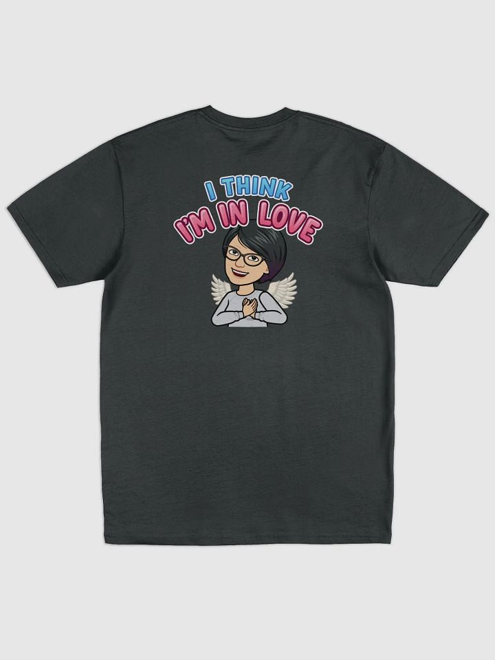 I think I'm in love T-shirt product image (2)