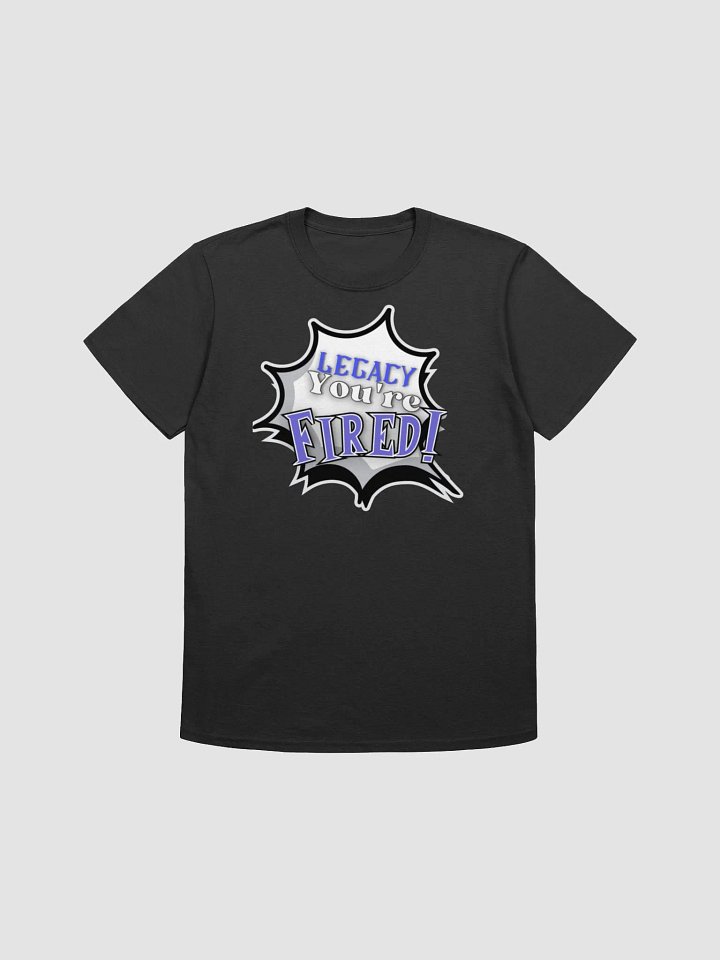 Legacy your fired tee product image (4)