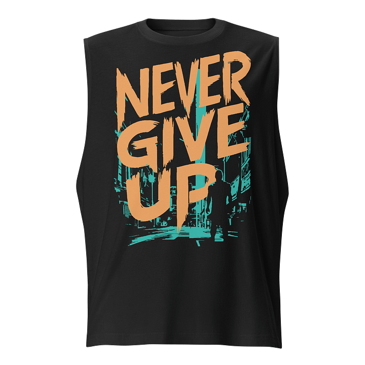 Never Give Up Muscle Tank product image (1)