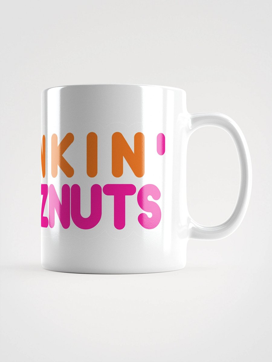 Are we dunkin? Dunkin DEEZ NUTS! - Mug product image (1)