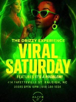 TONIGHT Viral Saturday @alive.raleighnc  Hosted by @DJ Drizzy @thedrizzyexperience  Catch me on set IT’S A PROBLEM!  Few VIPs Left! Lock in - 910.384.1034 For bookings contact: @official___mel