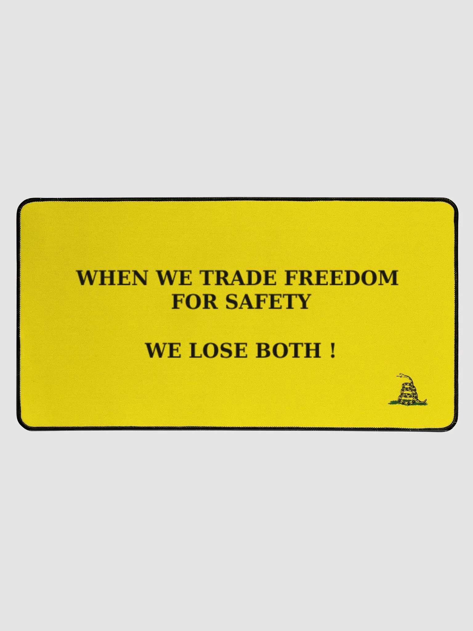 DESK MAT - WHEN WE TRADE FREEDOM FOR SAFETY WE LOSE BOTH ! product image (1)