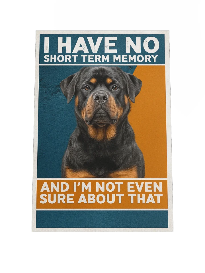 Short Term Memory Rottweiler Poster product image (1)