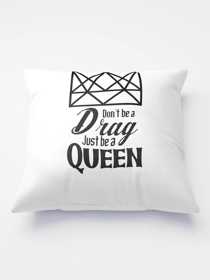 Don't be a drag throw pillow - Black product image (1)