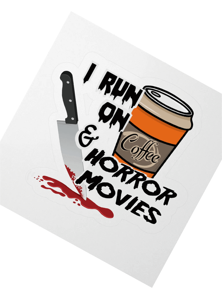 I Run on Horror Movies & Coffee Sticker product image (6)