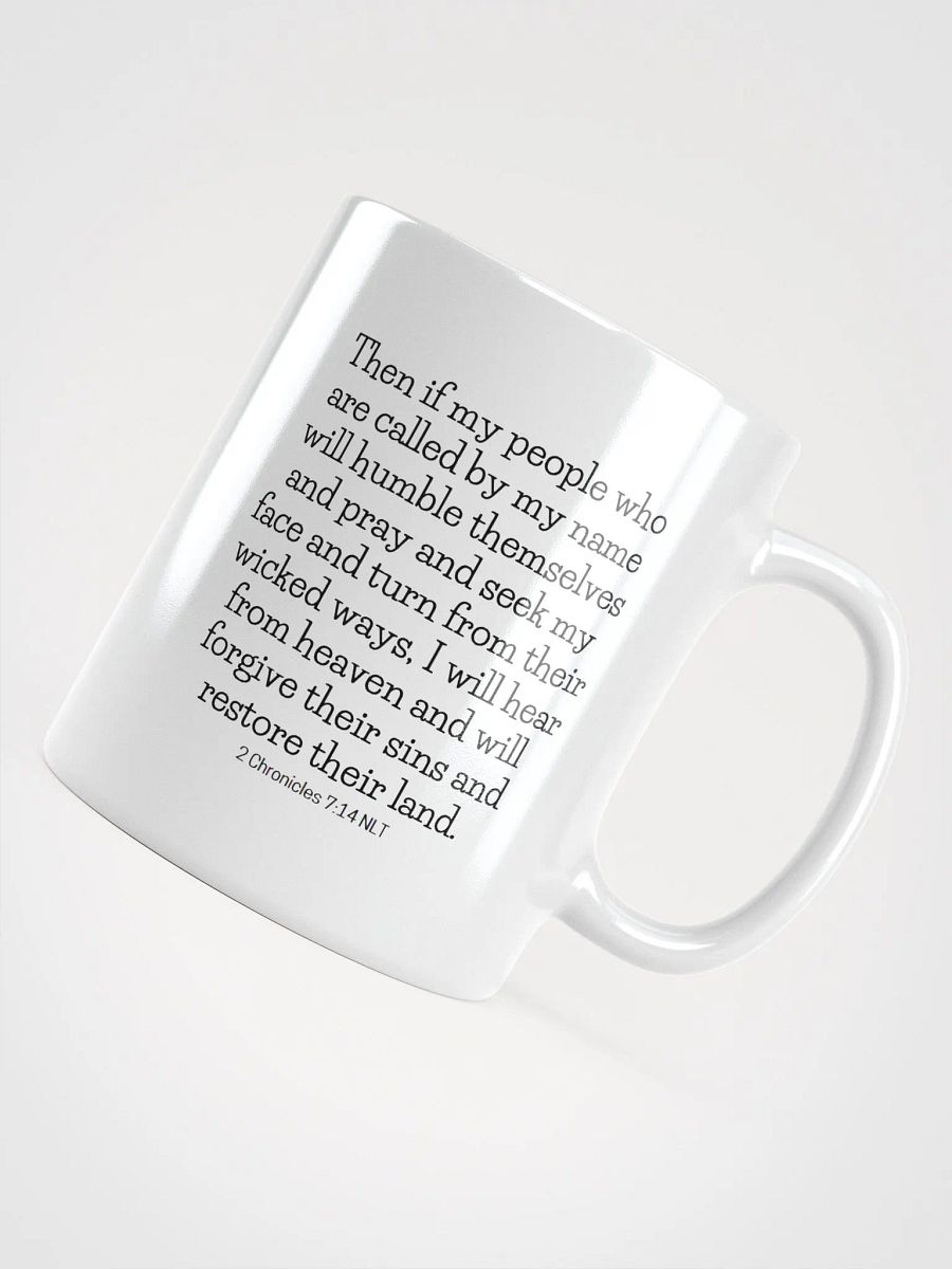 If My People Who Are Called By My Name 2 Chronicles 7:14 NLT White Glossy Mug 11/15/20oz product image (4)