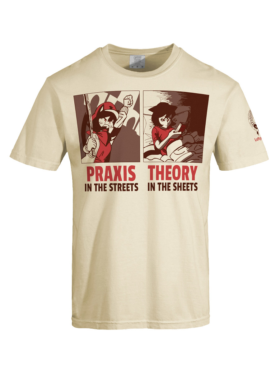 Alunya - “Praxis In The Streets, Theory In The Sheets” T-Shirt product image (5)