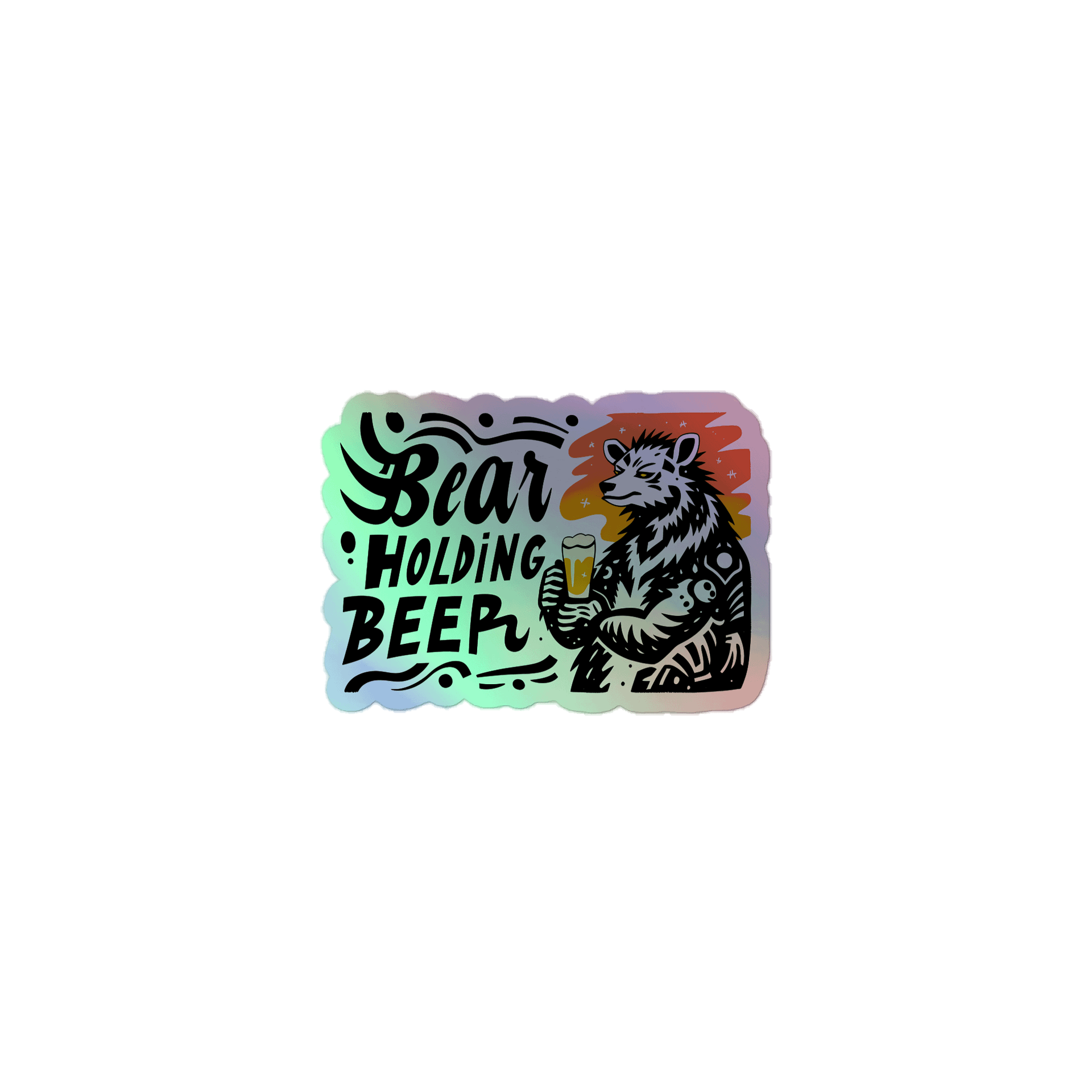 Stylized Bear with Beer Glass | Creative Typography Print Holographic Sticker product image (1)