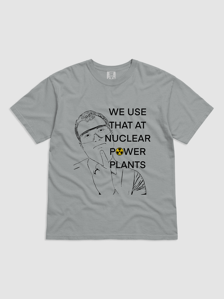 We Wear This T-Shirt at Nuclear Power Plants product image (33)