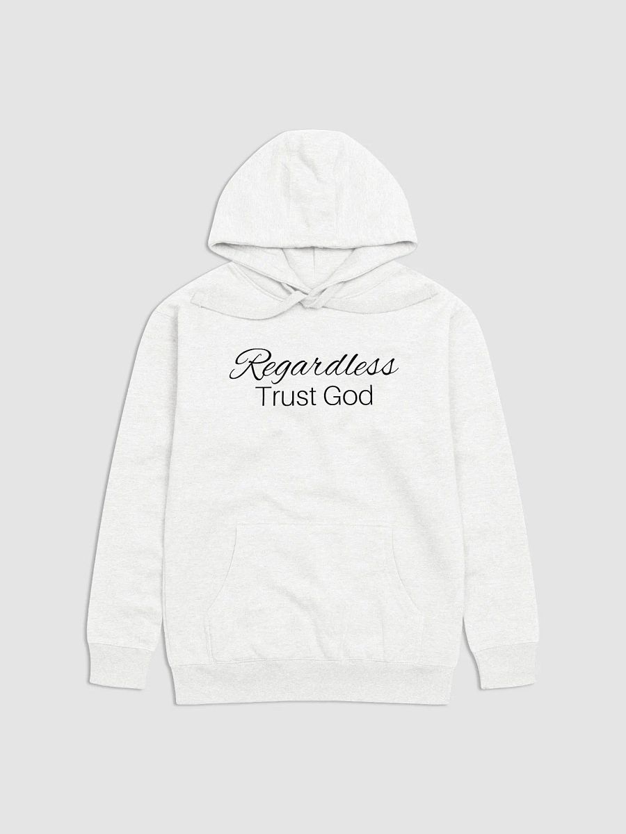 Regardless Trust God Hoodie product image (1)