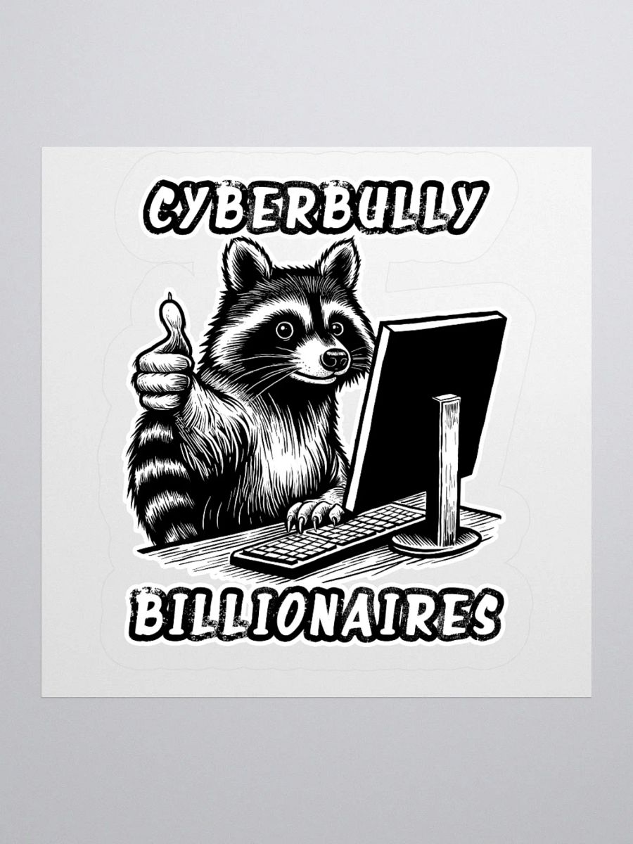 "Cyberbully Billionaires" Sticker product image (1)
