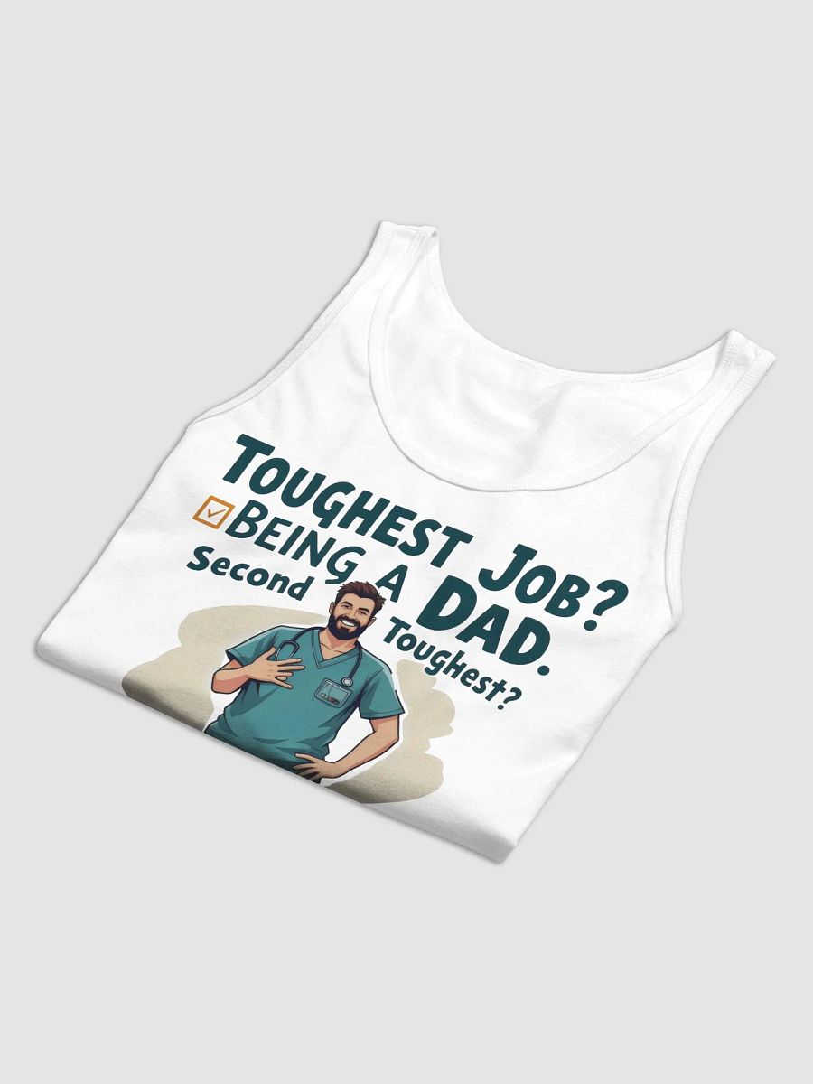 Dad and Nurse: Toughest Jobs Tank product image (8)