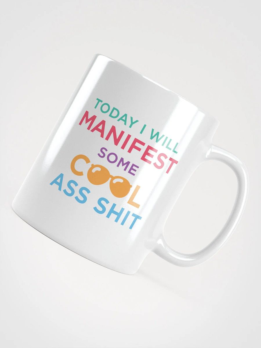 Today I'll Manifest Some Cool Ass Shit product image (11)