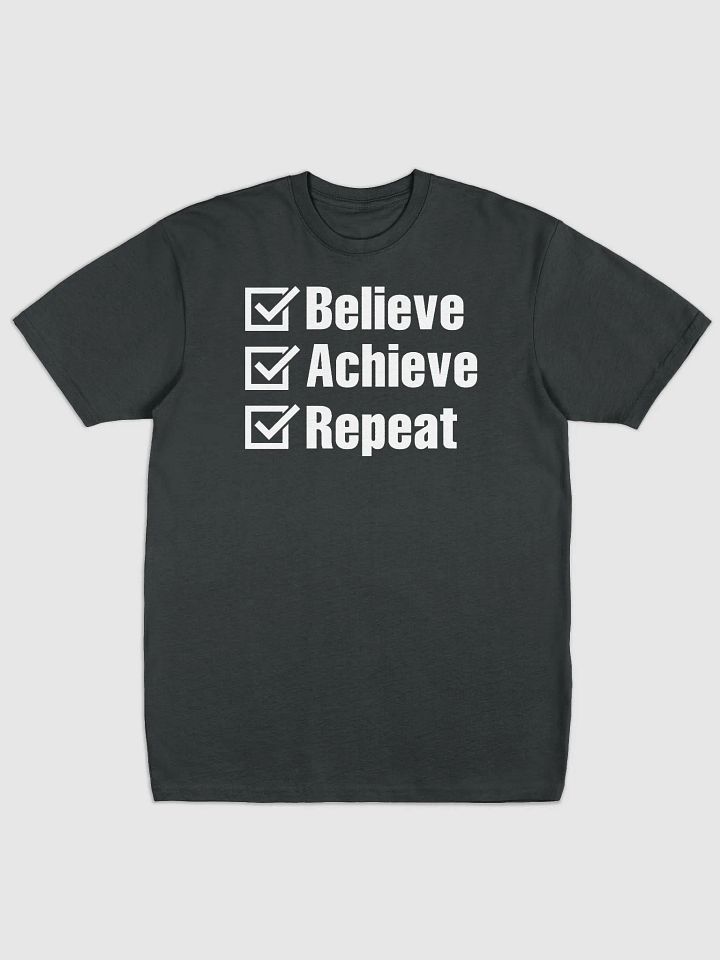 Believe, Achieve, Repeat - T-Shirt product image (1)