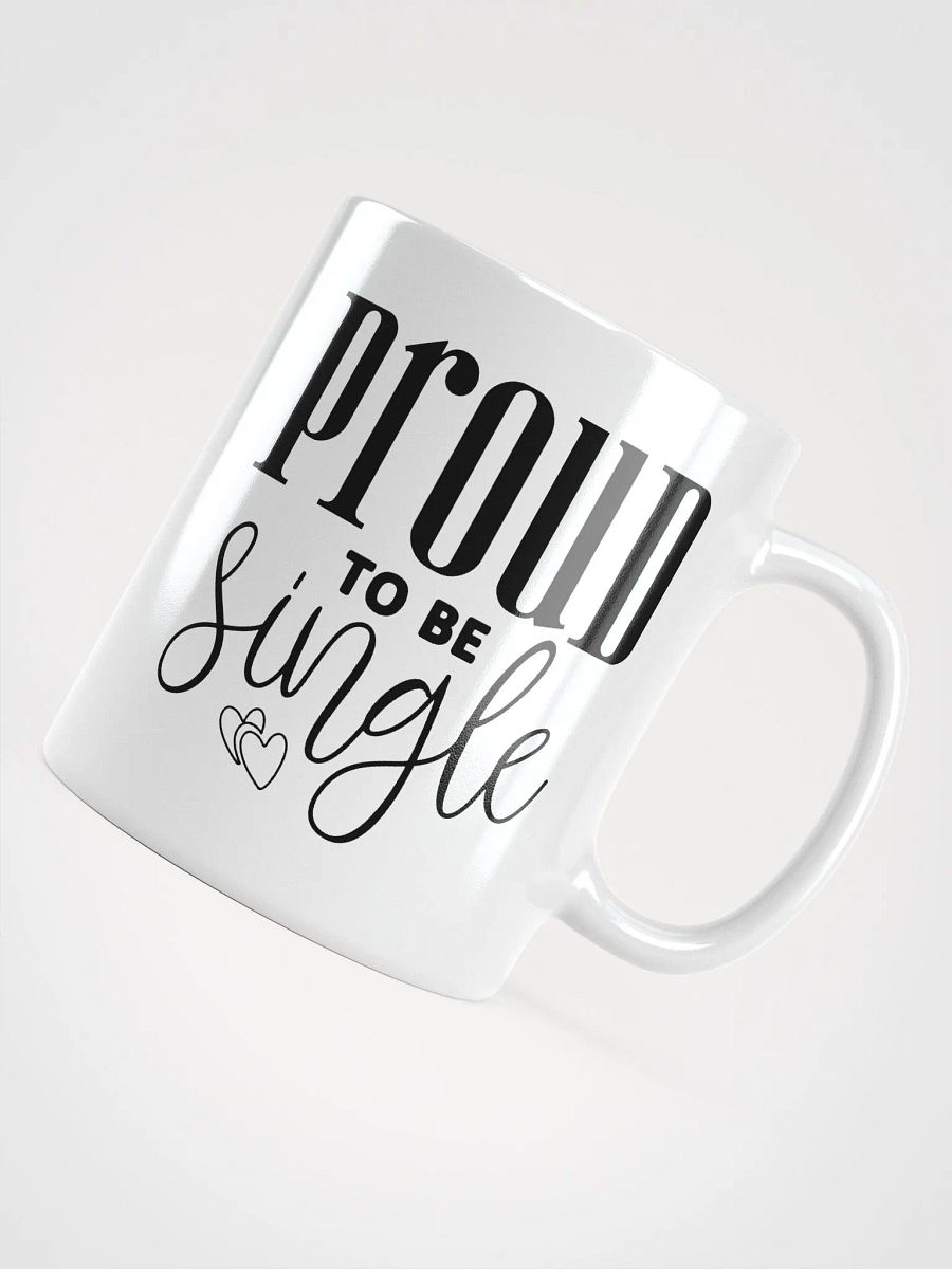 Proud To Be Single Glossy Mug product image (4)
