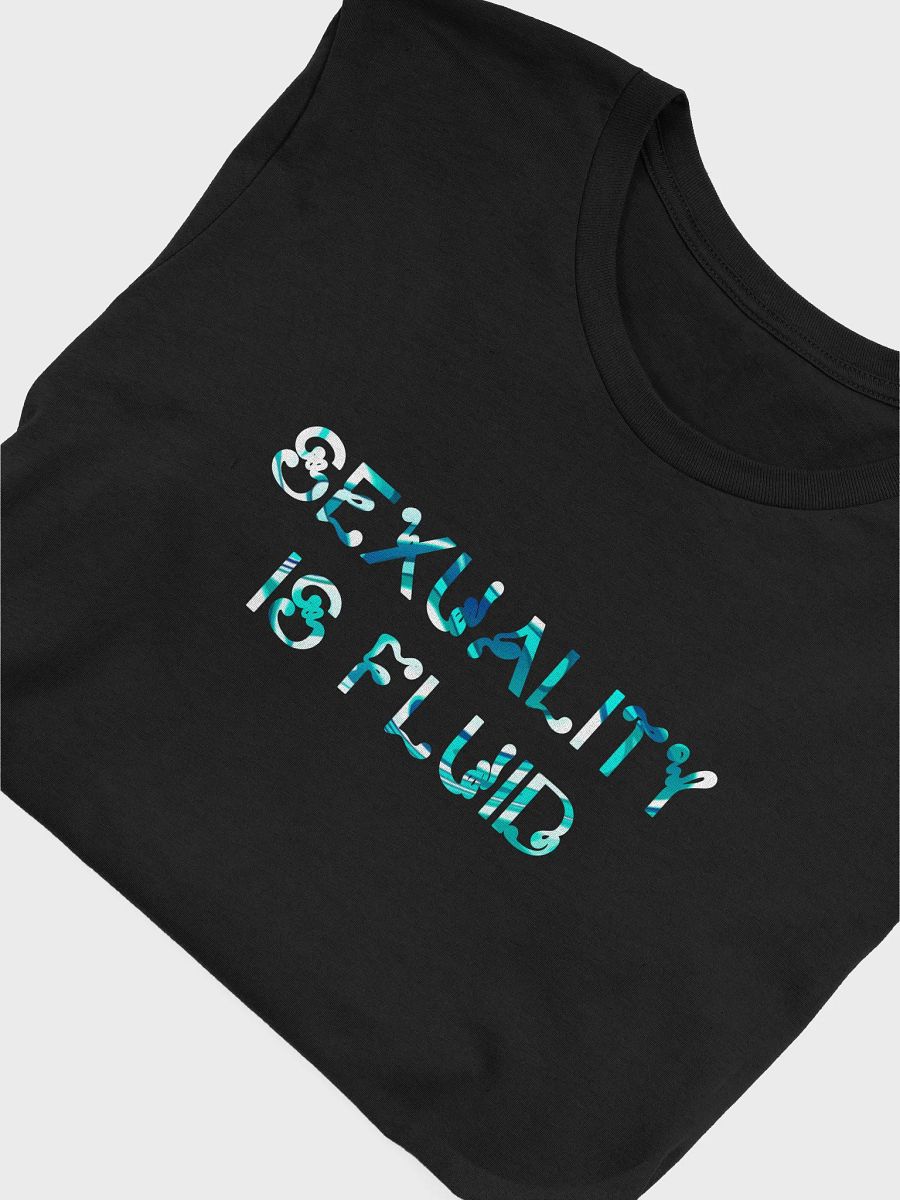 sexuality is fluid t-shirt product image (5)