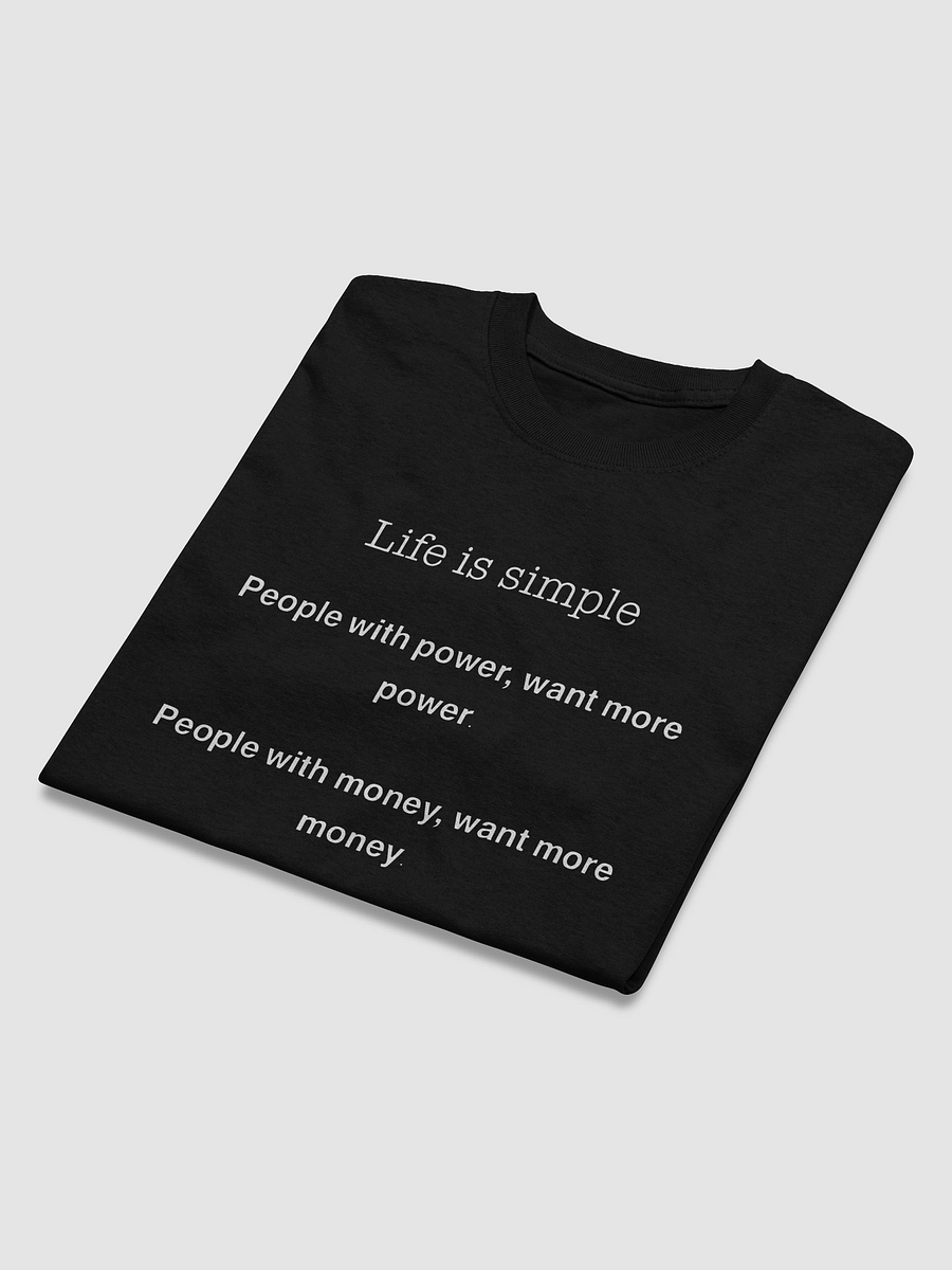 Life is Simple T-shirt (front) product image (7)