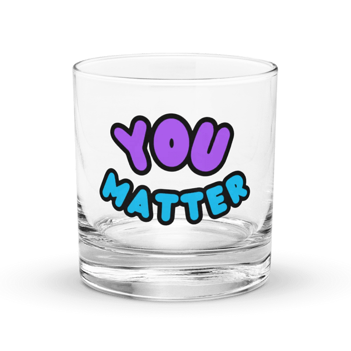 YOU MATTER Rocks Glass product image (1)