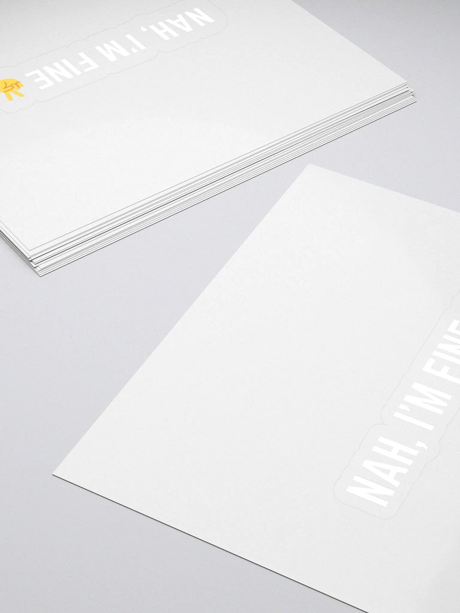 Nah, I'm Fine Sticker product image (4)