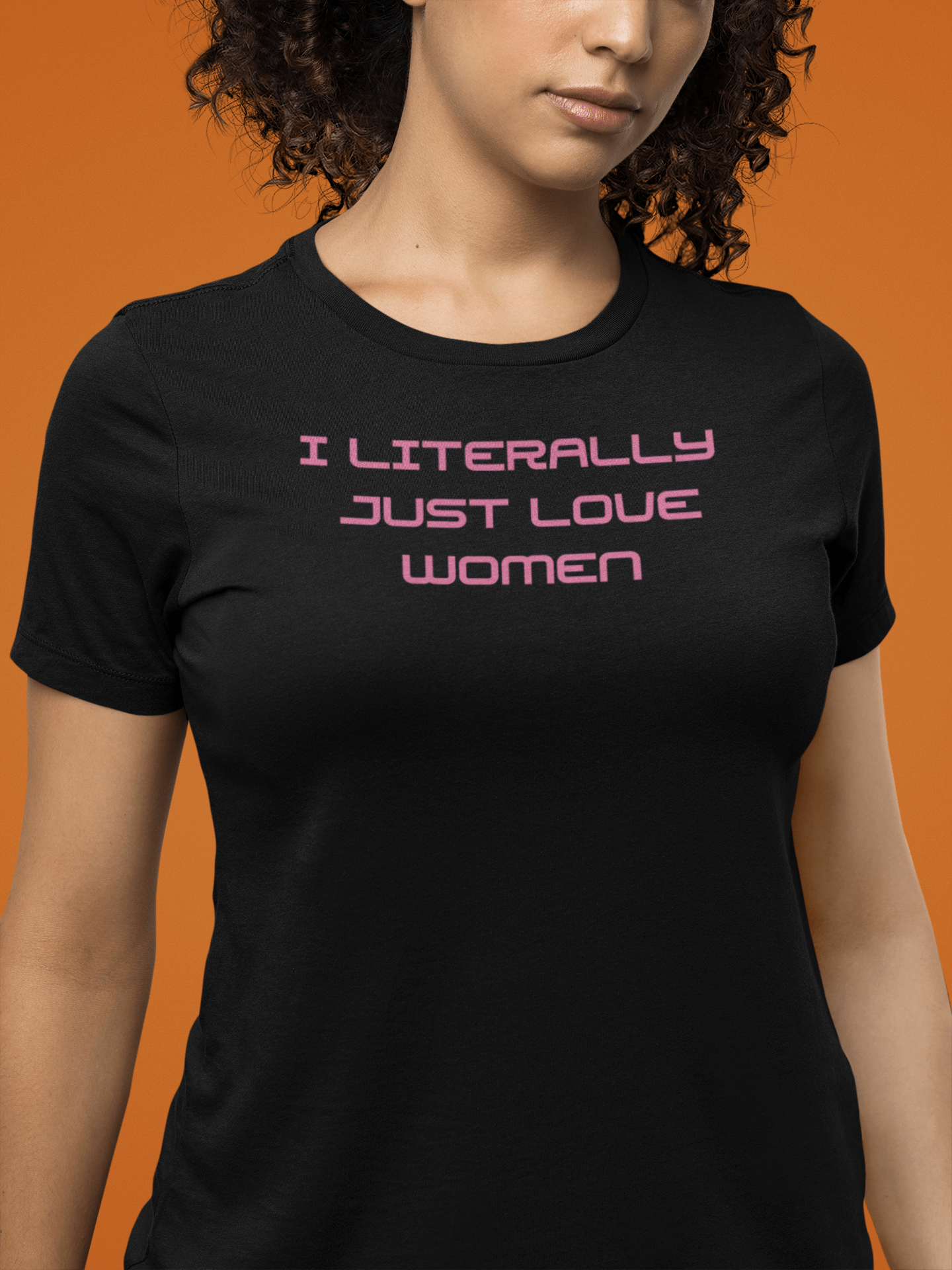 💬 I Literally Just Love Women product image (2)