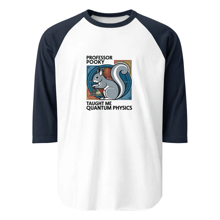 Quantum Physics with Professor Pooky Raglan Tee product image (1)