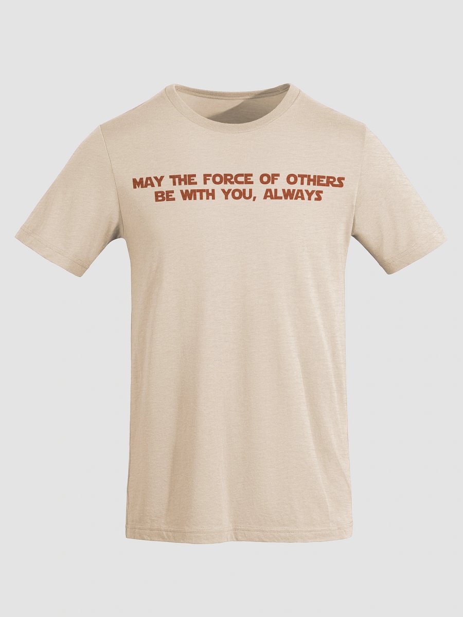 REBEL: May The Force Of Others Be With You, Always. product image (5)