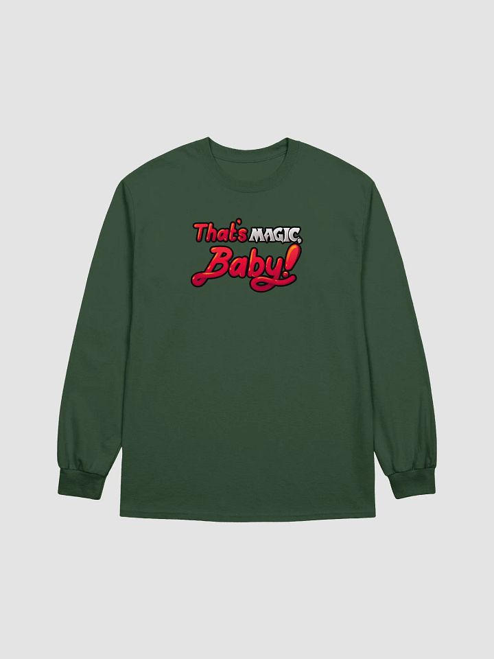 That's Magic, Baby! Long Sleeve T-Shirt product image (1)