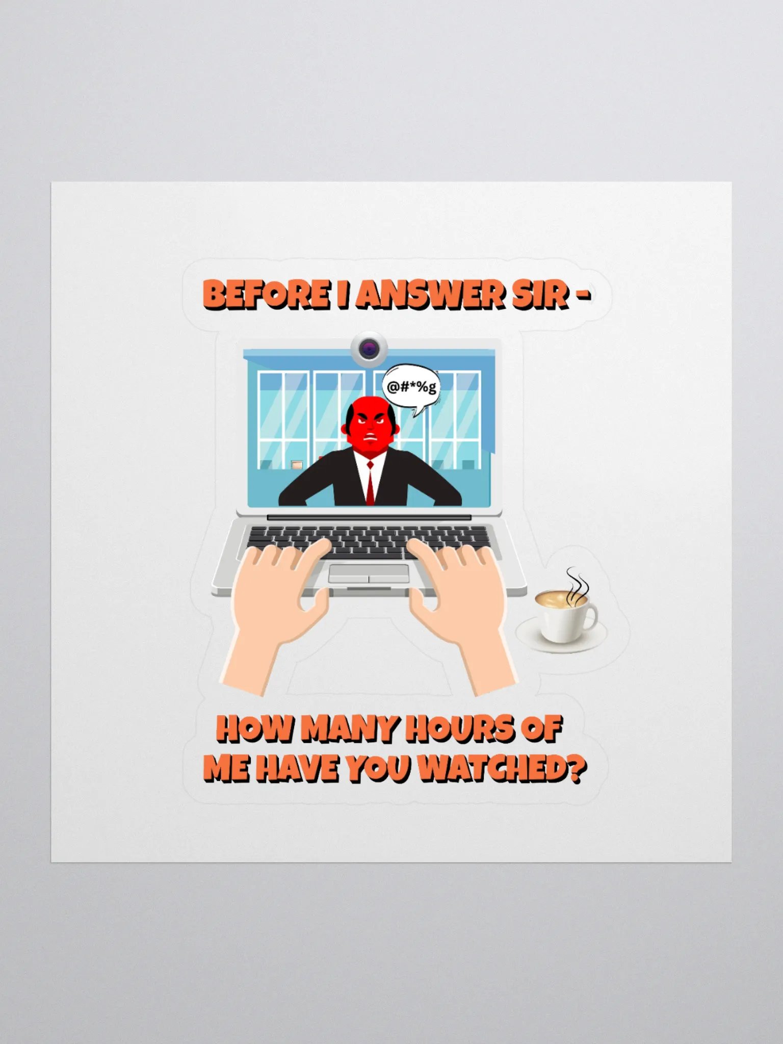 Before I Answer Sir... Sticker product image (1)