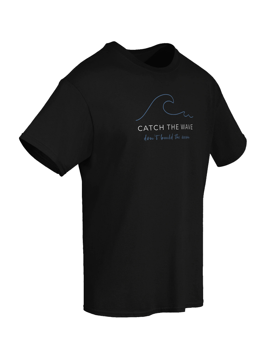 Catch the Wave, Don't Build the Ocean | Gildan Heavyweight T-Shirt product image (2)