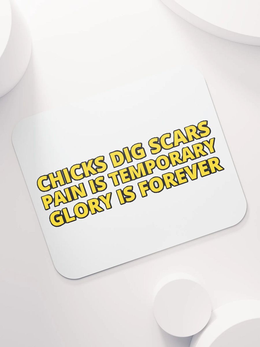 CHICKS DIG SCARS, PAIN IS TEMPORARY, GLORY IS FOREVER product image (7)