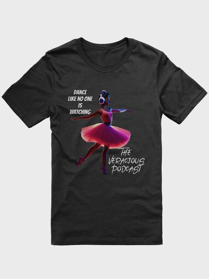 Dance Like No One Is Watching Supersoft T-Shirt product image (1)