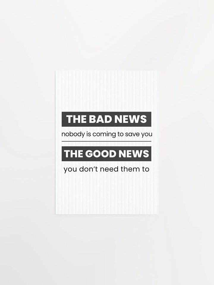 The Good and Bad News Motivational Print product image (2)