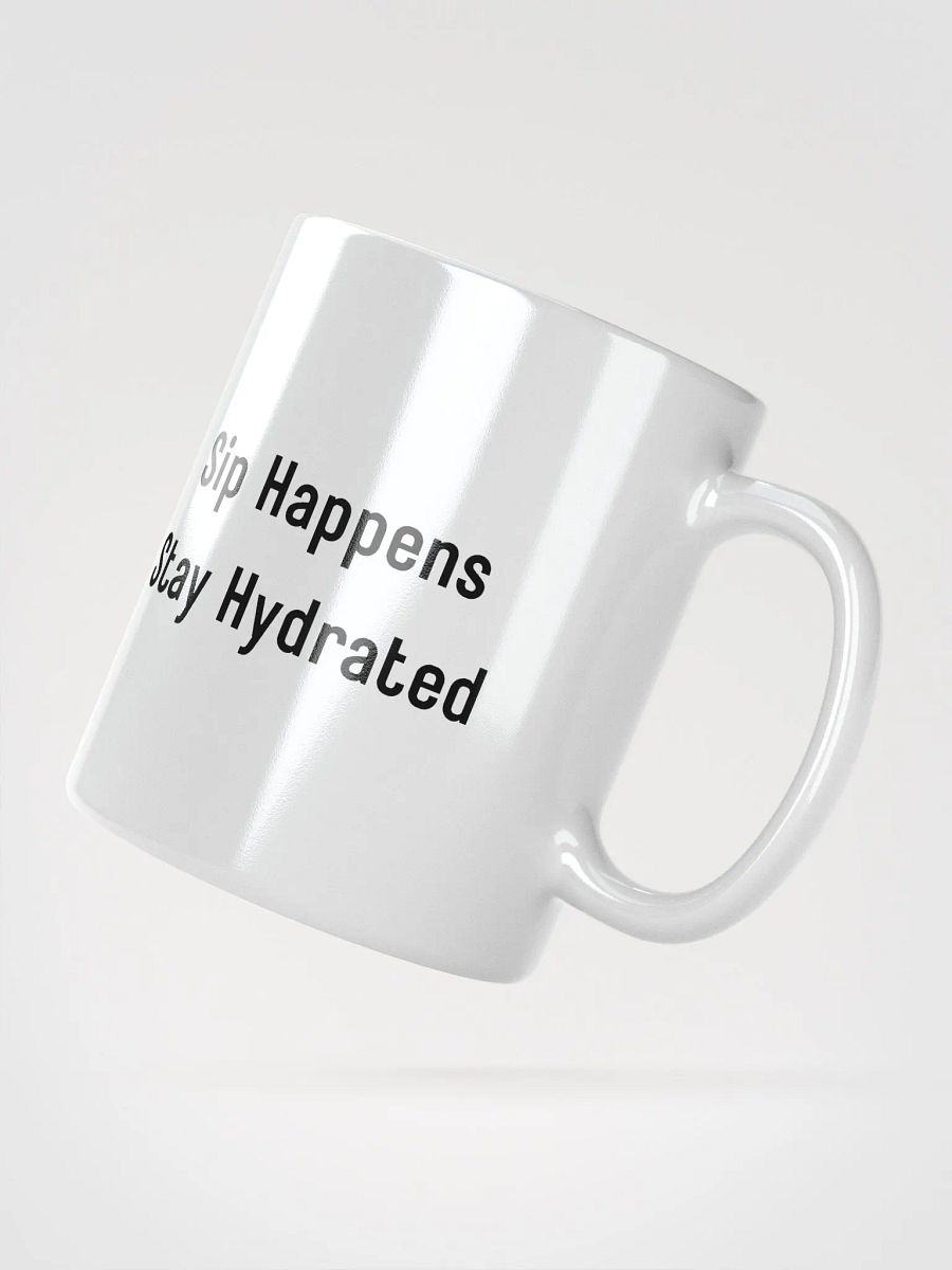 Sip Happens Stay Hydrated Funny Meme Mug product image (5)