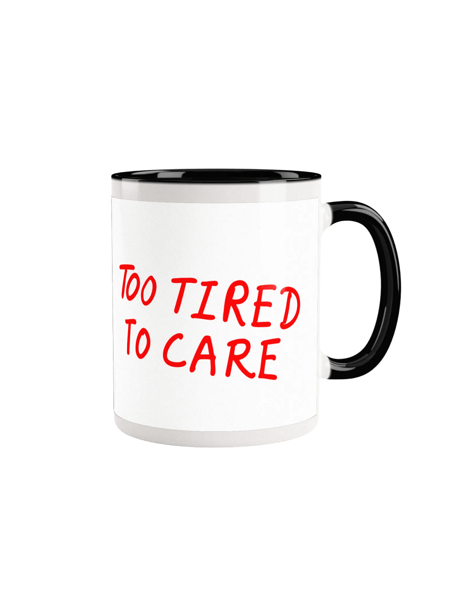 Too Tired to Care – Chaos Mug product image (5)
