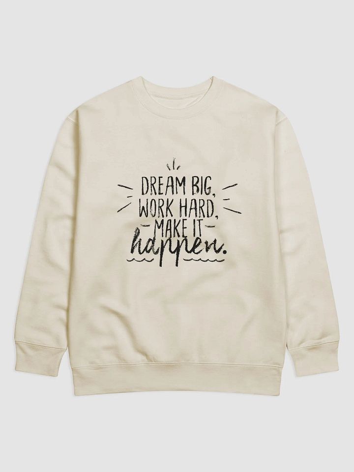 Plus Size Dream Big Work Hard Unisex Comfort Premium Sweatshirt product image (2)