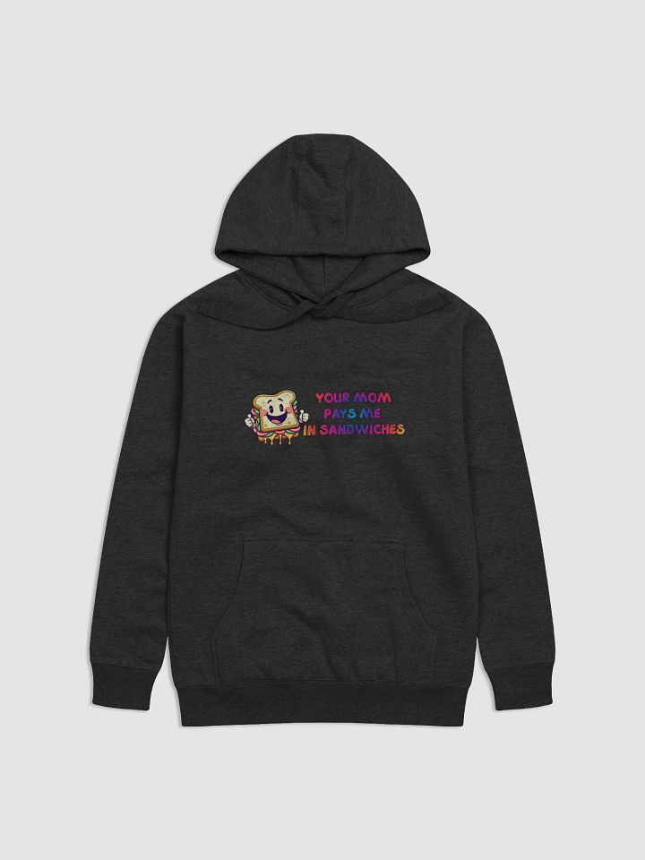 JAY-YOUR MOM PAYS ME IN SANDWICHES-Cotton Heritage Unisex Premium Hoodie product image (1)