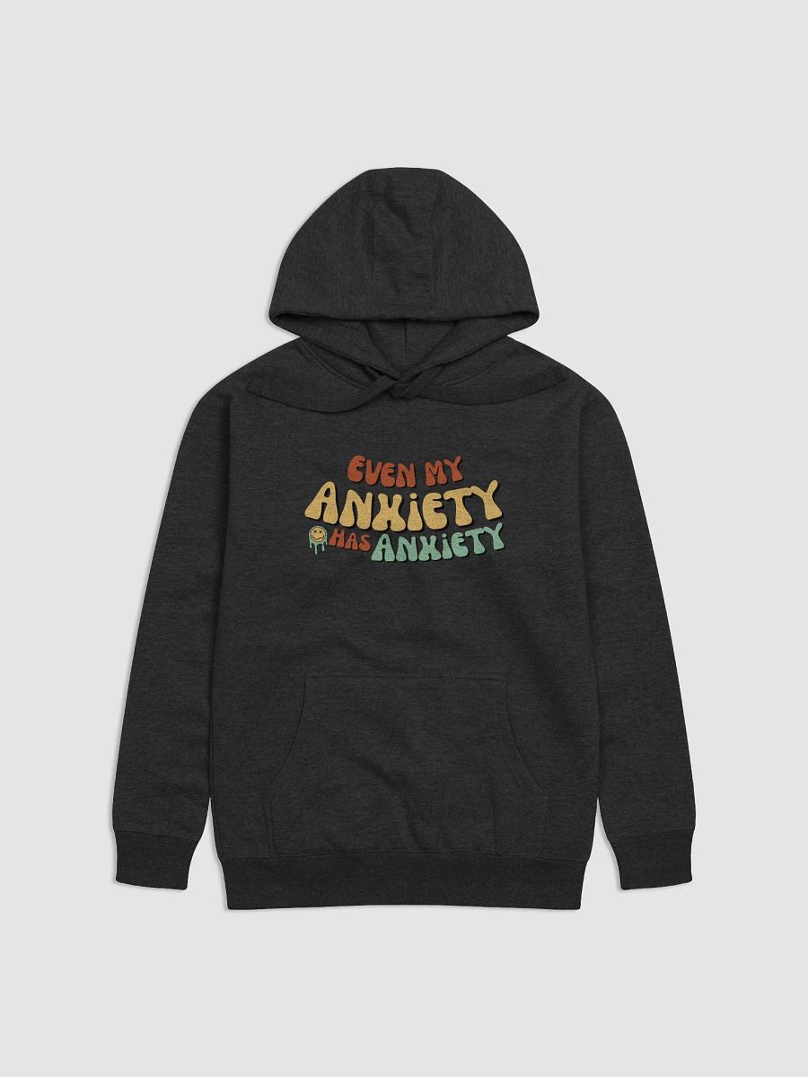 Even my Anxiety has Anxiety product image (1)