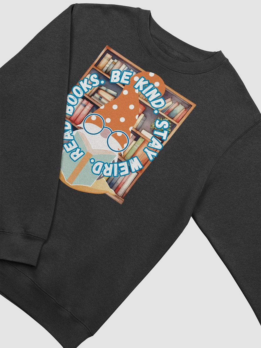 Be Kind. Stay Weird. Read Books. Crewneck Sweatshirt product image (19)