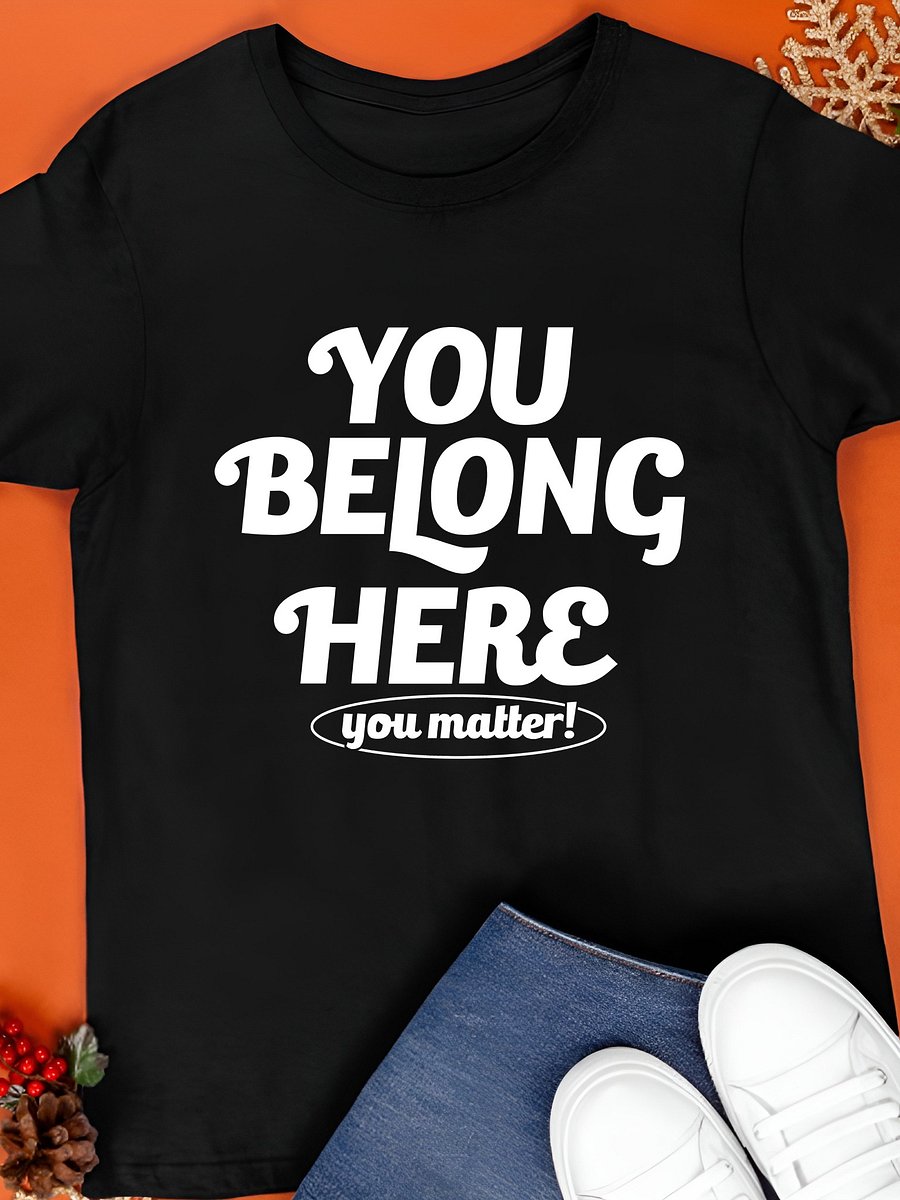 You Belong Here You Matter T-Shirt product image (1)