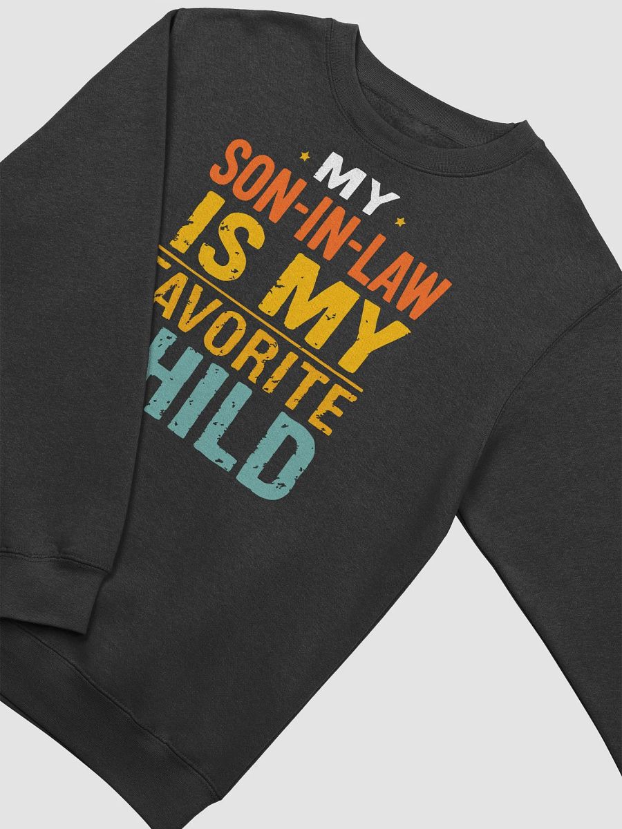 My Son In-Law is My Favorite Child Sweatshirt product image (4)