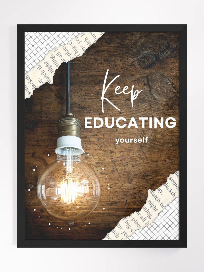 Keep Educating Framed Poster